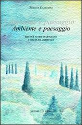 Ambiente e paesaggio. Idee per i corsi di geografia e discipline ambientali