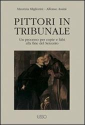 Pittori in tribunale. Un processo per copie e falsi alla fine del Seicento