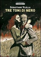 Tre toni di nero