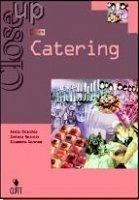 Close up on catering. Per gli Ist. Professionali alberghieri