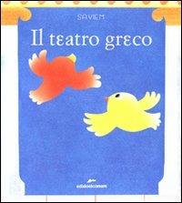 Il teatro greco - Saviem - Libro Edizioni Corsare 2011 | Libraccio.it