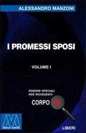 I promessi sposi. Ediz. per ipovedenti