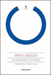 Verità e bellezza. Una scommessa per il futuro dell'Italia