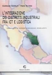 L' integrazione dei distretti industriali fra ICT e logistica. Esperienze di imprese marchigiane «eccellenti»