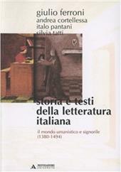 Storia e testi della letteratura italiana. Vol. 3: Il mondo umanistico e signorile (1380-1494)
