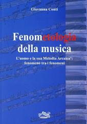 Fenometologia della musica. L'uomo e la sua melodia arcaica