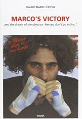 Marco's victory and the dream of the dinosaur: heroes, don't go extinct!