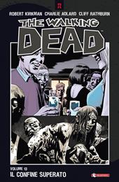 Il confine superato. The walking dead. Vol. 13