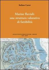 Marine fluviali: una struttura valutativa di fattibilità. Ediz. illustrata