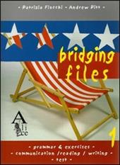 Bridging Files. Vol. 1: Beginner, elementary (A1-A2).