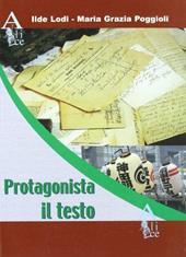 Protagonista il testo.