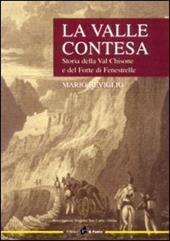 La valle contesa. Storia della val Chisone e del forte di Fenestrelle