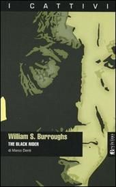 William S. Burroughs. The black rider