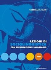 Lezioni di sociolinguistica. Con esercitazioni e glossario