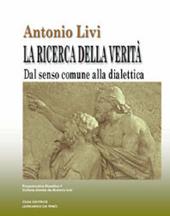 La ricerca della verità. Dal senso comune alla dialettica