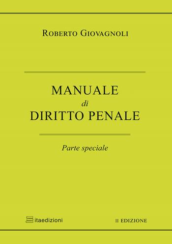 Manuale di diritto penale. Parte speciale - Roberto Giovagnoli - Libro ITA 2021 | Libraccio.it