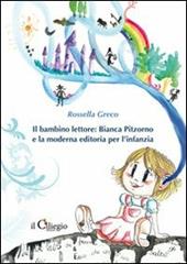 Il bambino lettore. Bianca Pitzorno e la moderna editoria per l'infanzia