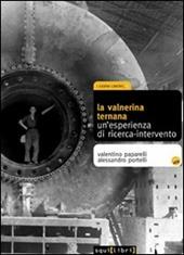 La Valnerina ternana. Un'esperienza di ricerca-intervento. Con 2 CD Audio