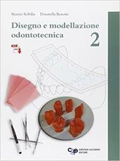 Disegno e modellazione odontotecnica. Con e-book. Con espansione online. Vol. 2