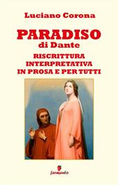 Paradiso. Riscrittura interpretativa in prosa e per tutti. Nuova ediz.