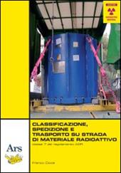 Classificazione, spedizione e trasporto su strada di materiale radioattivo