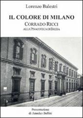 Il colore di Milano. Corrado Ricci alla Pinacoteca di Brera