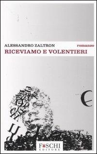 Riceviamo e volentieri - Alessandro Zaltron - Libro Foschi 2007 | Libraccio.it