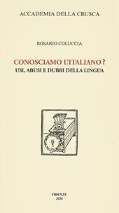 Conosciamo l'italiano? Usi, abusi e dubbi della lingua