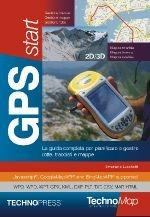 GPS Start. La guida per partire con il GPS. Con CD-ROM