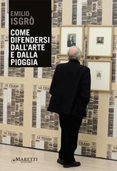 Come difendersi dall'arte e dalla pioggia