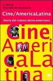 Cine/America Latina. Storia del cinema latino-americano