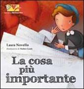 La cosa più importante. Ediz. illustrata