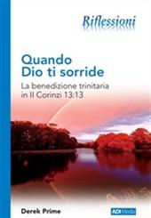 Quando Dio ti sorride. La benedizione trinitaria in II Corinzi 13:13