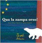 Qua la zampa orso!