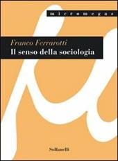 Il senso della sociologia e altri saggi