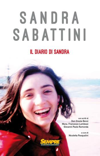 Il diario di Sandra - Sandra Sabattini - Libro Sempre Editore 2016 | Libraccio.it