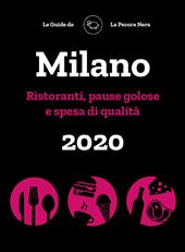Milano de La Pecora Nera 2020. Ristoranti, pause golose e spesa di qualità