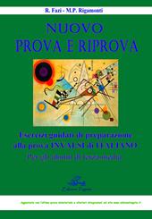 Nuovo prova e riprova. Esercizi guidati di preparazione alla prova invalsi di italiano per gli alunni di terza media