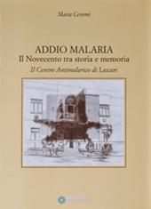 Addio malaria. Il Novecento tra storia e memoria. Il centro antimalaria di Lascari