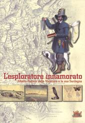 L' esploratore innamorato. Alberto Ferrero della Marmora e la sua Sardegna