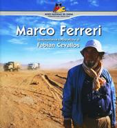 Marco Ferreri. Testimonianze fotografiche di Fabian Cevallos