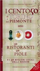 «I centocinquanta di Torino e del Piemonte 2011». I cinquanta migliori ristoranti e le migliori piole