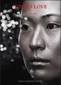 Tokyo Love - Silvia Accorrà - Libro ED-Enrico Damiani Editore 2014, Gulliver | Libraccio.it