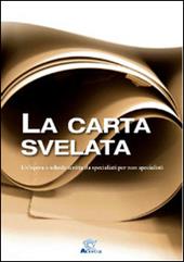 La carta svelata. Un'opera a schede scritta da specialisti per non specialisti