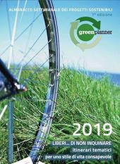 Green planner 2019. Almanacco delle tecnologie e dei progetti sostenibili
