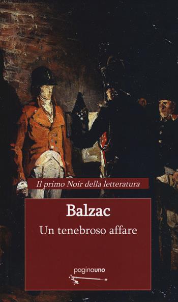Un tenebroso affare - Honoré de Balzac - Libro PaginaUno 2014, Narrativa | Libraccio.it