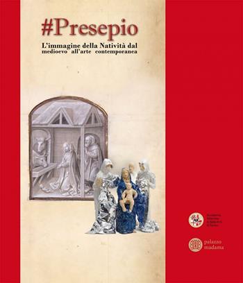 #Presepio. L'immagine della Natività dal medioevo all'arte contemporaneo  - Libro Albertina Press 2014 | Libraccio.it