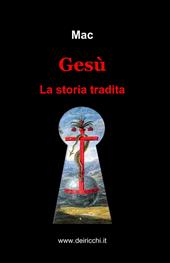 Gesù. La storia tradita