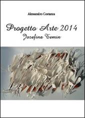 Progetto Arte 2014. Josefina Temin