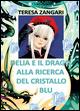 Delia e il drago alla ricerca del cristallo blu